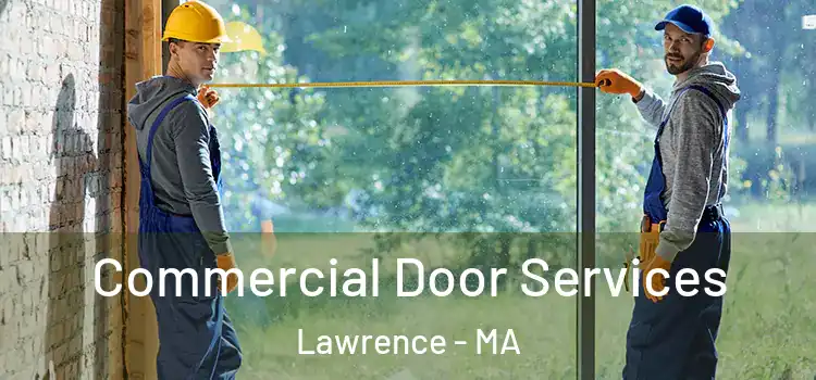 Commercial Door Services Lawrence - MA