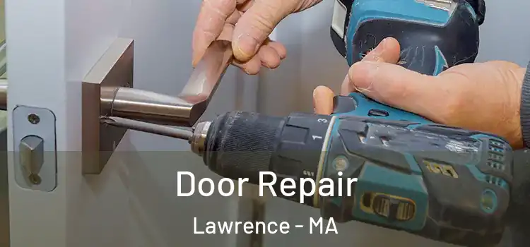 Door Repair Lawrence - MA