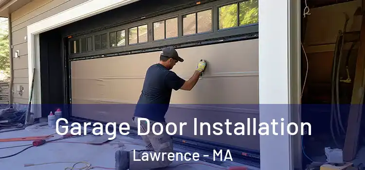  Garage Door Installation Lawrence - MA