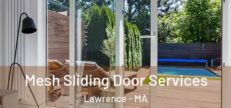 Mesh Sliding Door Services Lawrence - MA