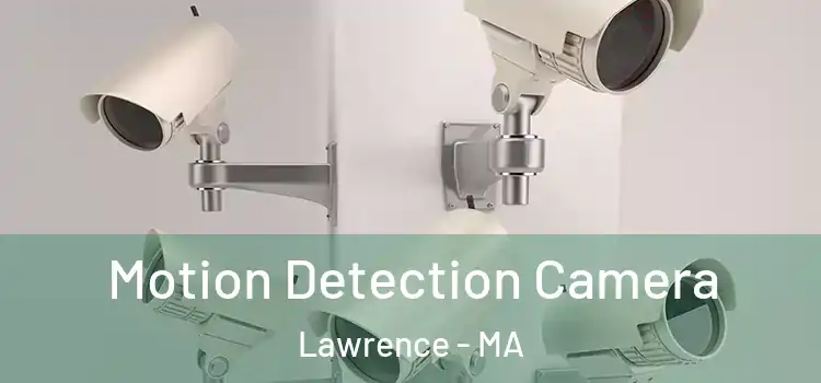  Motion Detection Camera Lawrence - MA