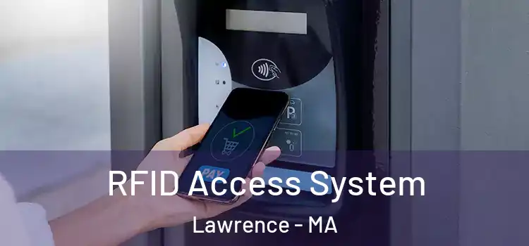 RFID Access System Lawrence - MA