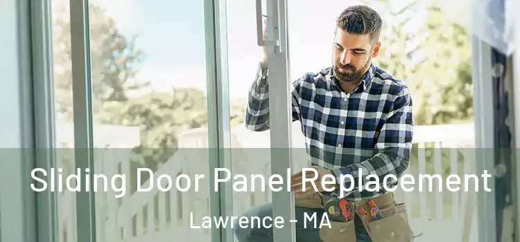  Sliding Door Panel Replacement Lawrence - MA